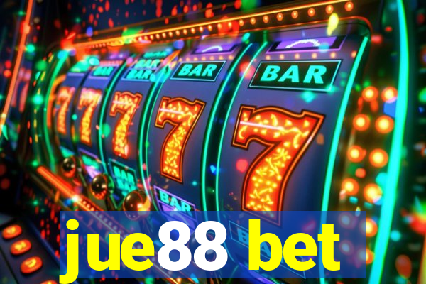 jue88 bet